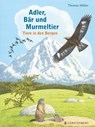 Adler, Bär und Murmeltier - Thomas Müller - 9783836962773