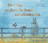 Der Tag, an dem die Sonne verschlafen hat - Philip C. Stead - 9783836962940