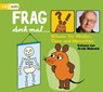 Frag doch mal ... die Maus! Wissen für Kinder: Tiere und Menschen -  - 9783837141566