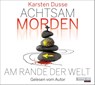 Achtsam morden am Rande der Welt -  - 9783837155273