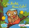 Gute Nacht, kleine Eule! Die schönsten Geschichten und Lieder zum Einschlafen. -  - 9783837392838