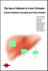 The Use of Albumin in Liver Cirrhosis - Current Treatment Concepts and Future Outlook - Jonel Trebicka - 9783837416671