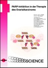 PARP-Inhibition in der Therapie des Ovarialkarzinoms - Lars C. Hanker ; Felix Hilpert - 9783837416800