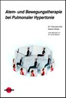 Atem- und Bewegungstherapie bei Pulmonaler Hypertonie - Franziska Ihle ; Sabine Weise - 9783837422573