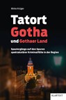 Tatort Gotha und Gothaer Land - Mirko Krüger - 9783837522761