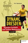 Dynamo Dresden - Eric Spannaus - 9783837524635