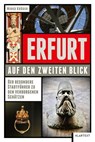 Erfurt auf den zweiten Blick - Mirko Krüger - 9783837525755