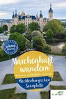 Märchenhaft wandern Mecklenburgische Seenplatte - Oliver Hübner - 9783837527230