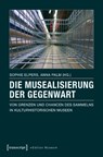 Die Musealisierung der Gegenwart - Sophie Elpers - 9783837624946