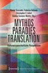 Mythos - Paradies - Translation - Daniel Graziadei ;  Federico Italiano ;  Christopher F. Laferl ;  Andrea Sommer-Mathis - 9783837638806
