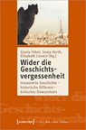 Wider die Geschichtsvergessenheit - Gisela Febel ;  Sonja Kerth ;  Elisabeth Lienert - 9783837659290