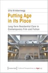 Putting Age in its Place - Ulla Kriebernegg - 9783837664126