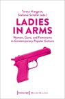 Ladies in Arms - Teresa Hiergeist ; Stefanie Schäfer - 9783837669558