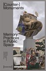 Counter-Monuments - Maria Engelskirchen ; Ursula Frohne ; Corinna Kuhn - 9783837670844