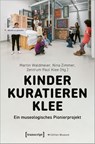 Kinder kuratieren Klee - Martin Waldmeier ; Nina Zimmer ; Paul Klee Zentrum - 9783837670998