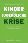 Kinder und Jugendliche in der Krise - Rainer J. Kaus ; Hartmut Günther - 9783837673500