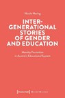Intergenerational Stories of Gender and Education - Nicole Haring - 9783837674934