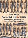 Große und kleine Fische - Sven Brauer - 9783837840230