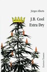 J.B. Cool - Extra Dry - Jürgen Alberts - 9783837880434