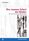 Der stumme Schrei der Kinder - Ilany Kogan - 9783837920055