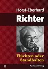 Flüchten oder Standhalten - Horst-Eberhard Richter - 9783837922127