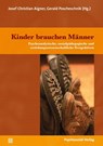 Kinder brauchen Männer - Josef Christian Aigner ; Gerald Poscheschnik - 9783837924947