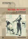 Wer liebt, der straft? - Ada Borkenhagen ; Elmar Brähler - 9783837925746