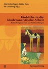 Einblicke in die kinderanalytische Arbeit - Ada Borkenhagen ; Sabine Dost ; Iris Lauenburg - 9783837928358