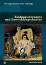 Bindungsstörungen und Entwicklungschancen - Urte Finger-Trescher ; Heinz Krebs - 9783837932119