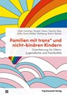 Familien mit trans* und nicht-binären Kindern - Sascha Bos ; Mari Günther ; Willy-Gerd Müller-Rehberg ; Katrin Reiner - 9783837932263