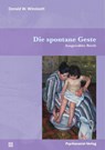 Die spontane Geste - Donald W. Winnicott - 9783837933352