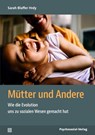 Mütter und Andere - Sarah Blaffer Hrdy - 9783837934298