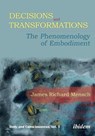 Decisions and Transformations - James Richard Mensch - 9783838214351