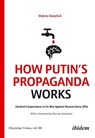 How Putin’s Propaganda Works - Mykola Davydiuk - 9783838216270