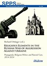 Religious Elements in the Russian War of Aggression Against Ukraine - Richard Ottinger ; Andreas Umland - 9783838219813