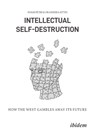 Intellectual Self-Destruction - Franziska Sittig ; Noam Petri - 9783838220284