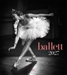 Ballett Kalender 2027 -  - 9783838437330