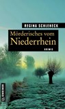 Mörderisches vom Niederrhein - Regina Schleheck - 9783839200605
