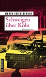 Schweigen über Köln - Maren Friedlaender - 9783839200780