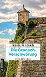 Die Cranach-Verschwörung - Friederike Schmöe - 9783839201206