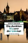 Die dunklen Wasser der Limmat - Saskia Gauthier - 9783839201213