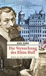 Die Versuchung des Elias Holl - Axel Gora - 9783839204382