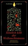 Köstlich killt der Weihnachtsmann - Astrid Plötner ; Anke Kemper - 9783839204894