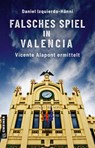 Falsches Spiel in Valencia - Daniel Izquierdo-Hänni - 9783839205877