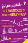 Lieblingsplätze in Regensburg und der Oberpfalz - Heinrich May - 9783839206249