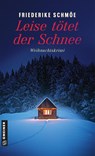 Leise tötet der Schnee - Friederike Schmöe - 9783839207093