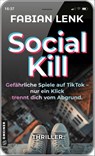 Social Kill - Gefährliche Spiele auf TikTok - Fabian Lenk - 9783839208243