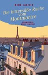 Die bittersüße Rache vom Montmartre - René Laffite - 9783839208571