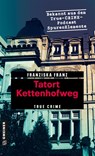 Tatort Kettenhofweg - Franziska Franz - 9783839209097