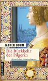 Die Rückkehr der Pilgerin - Maren Bohm - 9783839219096
